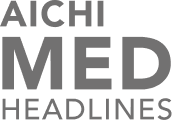 AICHI MED HEADLINES